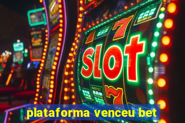 plataforma venceu bet